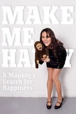 Poster for Make Me Happy: A Monkey's Search for Happiness
