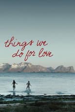 Poster for Things We Do for Love