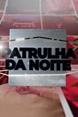 Poster for Patrulha da Noite
