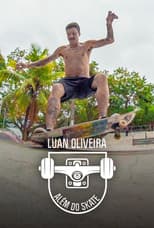 Poster for Luan Oliveira: Além Do Skate