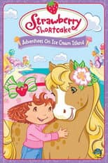 Poster for Strawberry Shortcake: Adventures on Ice Cream Island