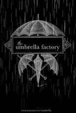 Poster for The Umbrella Factory