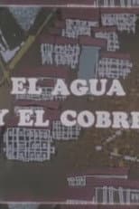 Poster for La minería en marcha: El agua y el cobre