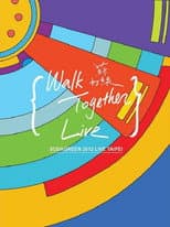 Poster for 當我們一起走過 Walk Together Live 台北小巨蛋演唱會