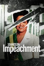 Poster for 10 Anos do Impeachment