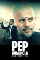 Poster for Pep Guardiola: Chasing Perfection