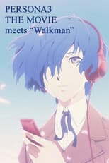 Poster for PERSONA3 THE MOVIE meets “Walkman”