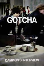 Poster for Gotcha / Campion's Interview
