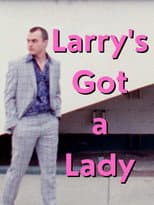 Poster for Larry's Got a Lady