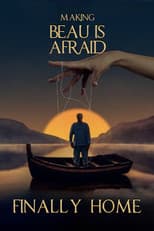 Poster for Finally Home: Making Beau is Afraid