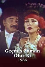 Poster for Geçmiş Zaman Olur Ki