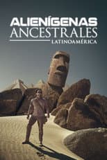 Poster for Alienígenas Ancestrales Latinoamérica