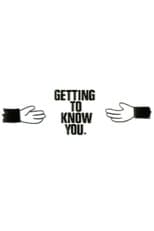 Poster for Getting to Know You