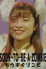 Poster for Soon to Be a Zombie