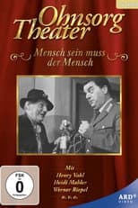 Poster for Ohnsorg Theater - Mensch sein muß der Mensch