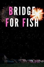 Poster for Bridge For Fish