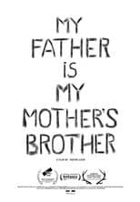 Poster for My Father is my Mother's Brother