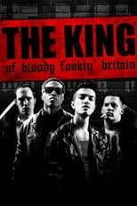 Poster for The King of Bloody Fookin' Britain