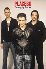 Poster for Placebo: Coming Up For Air