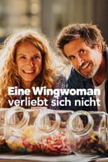 Poster for Eine Wingwoman verliebt sich nicht