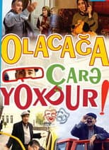 Poster for Olacağa çarə yoxdur