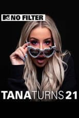 Poster for MTV No Filter: Tana Turns 21