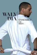 Poster for Waly Dia : Ensemble ou rien