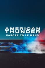 Poster for American Thunder: NASCAR to Le Mans