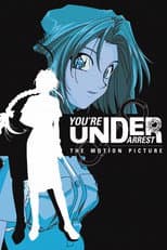 Poster for You're Under Arrest: The Motion Picture