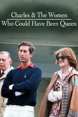 Poster for Charles & the Women Who Could Have Been Queen