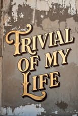Poster for Trivial Of My Life