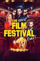Poster for The Worst Film Festival Ever