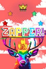 Poster for ZAPPER!
