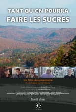 Poster for Tant qu'on pourra faire les sucres