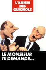 Poster for L'Année des Guignols - Le monsieur te demande...