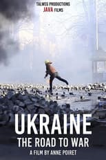 Poster for Ukraine: the Road to War