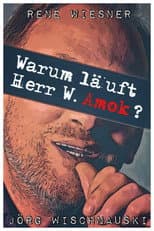 Poster for Warum läuft Herr W. Amok?