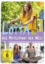 Poster for Lotta & der Mittelpunkt der Welt