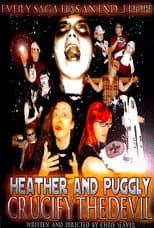 Poster for Heather and Puggly Crucify the Devil