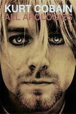 Poster for All Apologies: Kurt Cobain 10 Years On