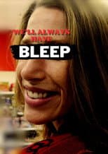 Poster for We'll Always Have --BLEEP--
