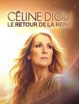Poster for Céline Dion : Le Retour de la Reine