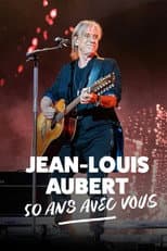 Poster for Jean-Louis Aubert - 50 ans avec vous