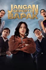 Poster for Jangan Seperti Bapak