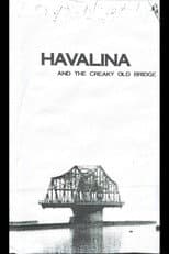 Poster for Havalina And The Creaky Old Bridge