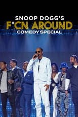 Poster for Snoop Dogg's F*cn Around Comedy Special