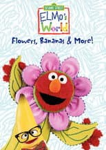 Poster for Sesame Street: Elmo's World: Flowers, Bananas & More!