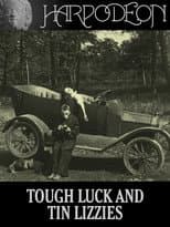 Poster for Tough Luck and Tin Lizzies