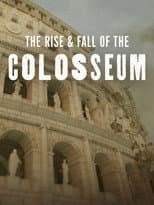 Poster for The Rise & Fall of the Colosseum