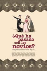 Poster for ¿Qué ha pasado con los novios?